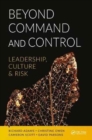 Image for Beyond command and control  : leadership, culture and risk