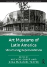 Image for Art museums of Latin America  : structuring representation