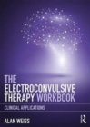 Image for The Electroconvulsive Therapy Workbook