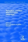 Image for Agriculture and East-west European Integration