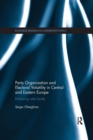 Image for Party Organization and Electoral Volatility in Central and Eastern Europe