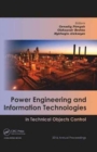 Image for Power Engineering and Information Technologies in Technical Objects Control