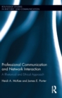 Image for Professional communication and network interaction  : a rhetorical and ethical approach