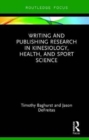 Image for Writing and Publishing Research in Kinesiology, Health, and Sport Science