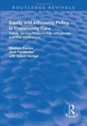 Image for Equity and Efficiency Policy in Community Care