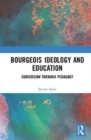 Image for Bourgeois Ideology and Education