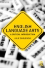 Image for English language arts  : a critical introduction