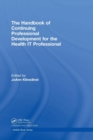 Image for The Handbook of Continuing Professional Development for the Health IT Professional