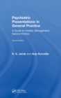 Image for Psychiatric Presentations in General Practice : A Guide to Holistic Management, Second Edition