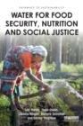 Image for Water for Food Security, Nutrition and Social Justice