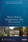 Image for Water Policy, Imagination and Innovation