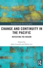 Image for Change and continuity in the Pacific  : revisiting the region