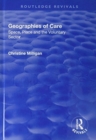 Image for Geographies of care  : space, place and the voluntary sector