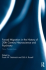Image for Forced Migration in the History of 20th Century Neuroscience and Psychiatry