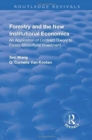 Image for Forestry and the New Institutional Economics : An Application of Contract Theory to Forest Silvicultural Investment