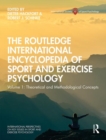 Image for The Routledge international encyclopedia of sport and exercise psychologyVolume 1,: Theoretical and methodological concepts