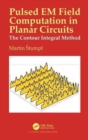 Image for Pulsed EM Field Computation in Planar Circuits