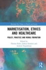 Image for Marketisation, Ethics and Healthcare