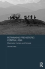 Image for Rethinking Prehistoric Central Asia