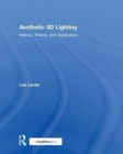 Image for Aesthetic 3D Lighting : History, Theory, and Application