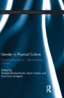 Image for Gender in Physical Culture : Crossing Boundaries - Reconstituting Cultures