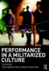 Image for Performance in a Militarized Culture