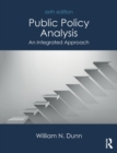 Image for Public policy analysis  : an integrated approach