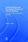 Image for Understanding and Preventing Faculty-on-Faculty Bullying