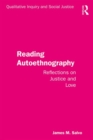 Image for Reading autoethnography  : reflections on justice and love