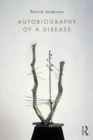 Image for Autobiography of a disease