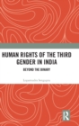 Image for Human rights and the third gender in India  : beyond the binary