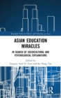 Image for Asian education miracles  : in search of sociocultural and psychological explanations