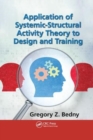 Image for Application of systemic-structural activity theory to design and training