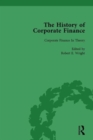 Image for The History of Corporate Finance: Developments of Anglo-American Securities Markets, Financial Practices, Theories and Laws Vol 6