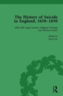 Image for The History of Suicide in England, 1650–1850, Part II vol 7