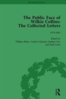 Image for The Public Face of Wilkie Collins Vol 3 : The Collected Letters