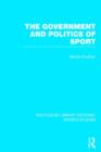 Image for The Government and Politics of Sport (RLE Sports Studies)