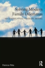 Image for Solving modern family dilemmas  : an assimilative therapy model
