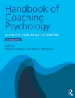 Image for Handbook of coaching psychology  : a guide for practitioners