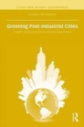 Image for Greening post-industrial cities  : growth, equity, and environmental governance