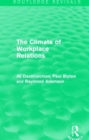 Image for The Climate of Workplace Relations (Routledge Revivals)