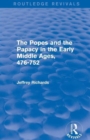 Image for The Popes and the Papacy in the early Middle Ages  : 476-752