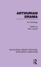 Image for Arthurian Drama: An Anthology