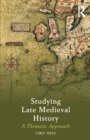 Image for Studying Late Medieval History