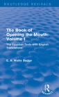 Image for The Book of Opening the Mouth: Vol. I (Routledge Revivals)