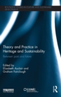 Image for Theory and practice in heritage and sustainability  : between past and future
