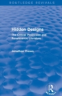 Image for Hidden designs  : the critical profession and Renaissance literature