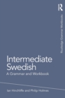 Image for Intermediate Swedish  : a grammar and workbook