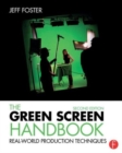 Image for The green screen handbook  : real-world production techniques