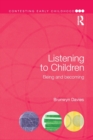 Image for Listening to children  : being and becoming